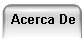 Acerca De