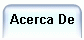 Acerca De