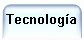 Tecnolog&iacute;a